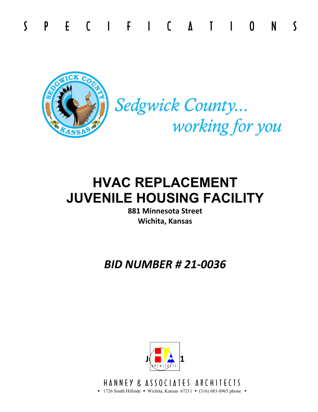 HVAC REPLACEMENT JUVENILE HOUSING FACILITY 881 Minnesota Street Wichita, Kansas