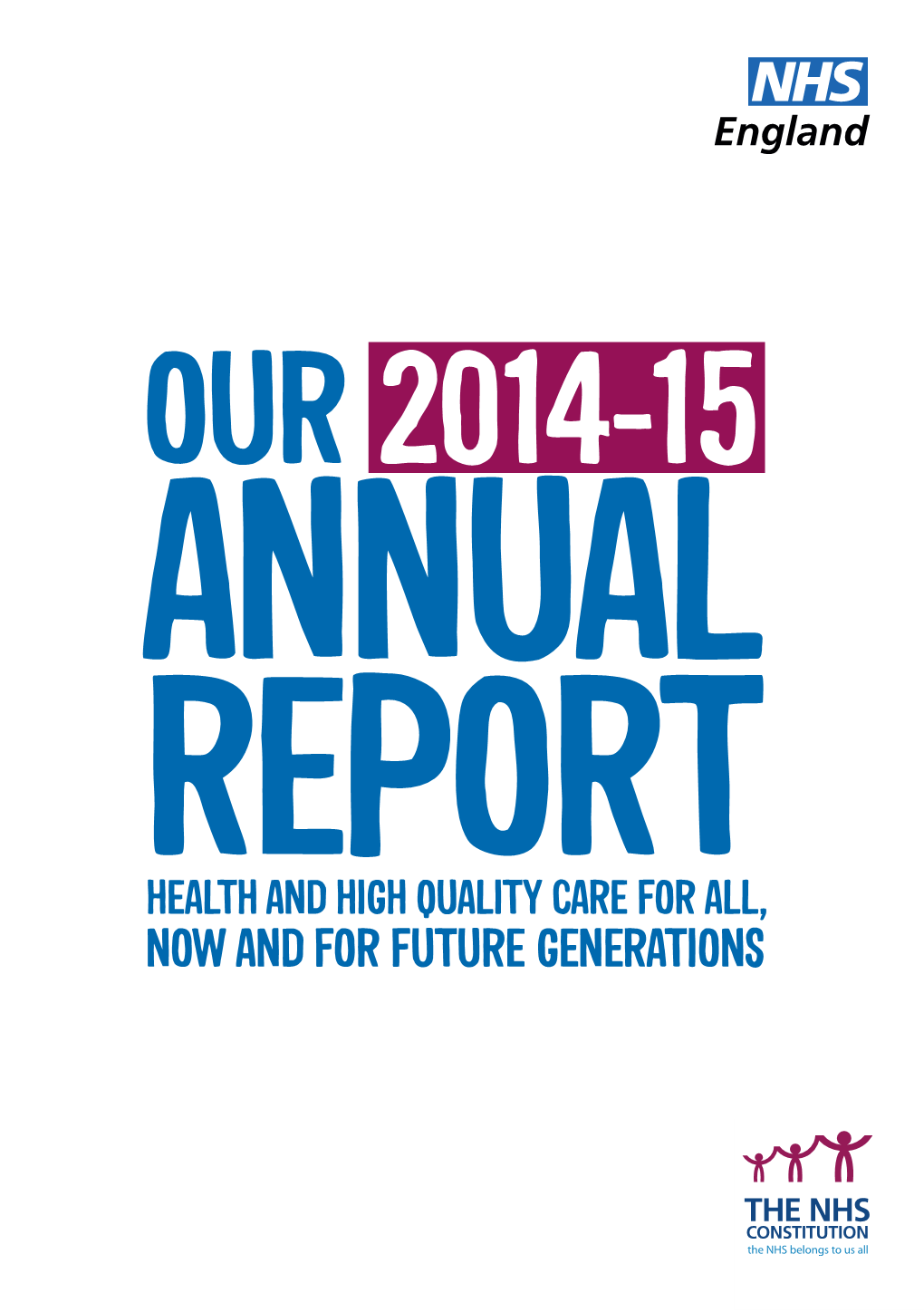 NHS England Annual Report Cover Final.Indd 1 21/07/2015 16:50 NHS ENGLAND