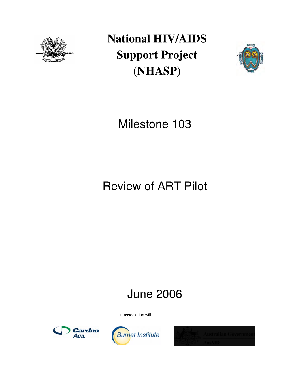 Milestone 103 Review of ART Pilot June 2006 National HIV/AIDS