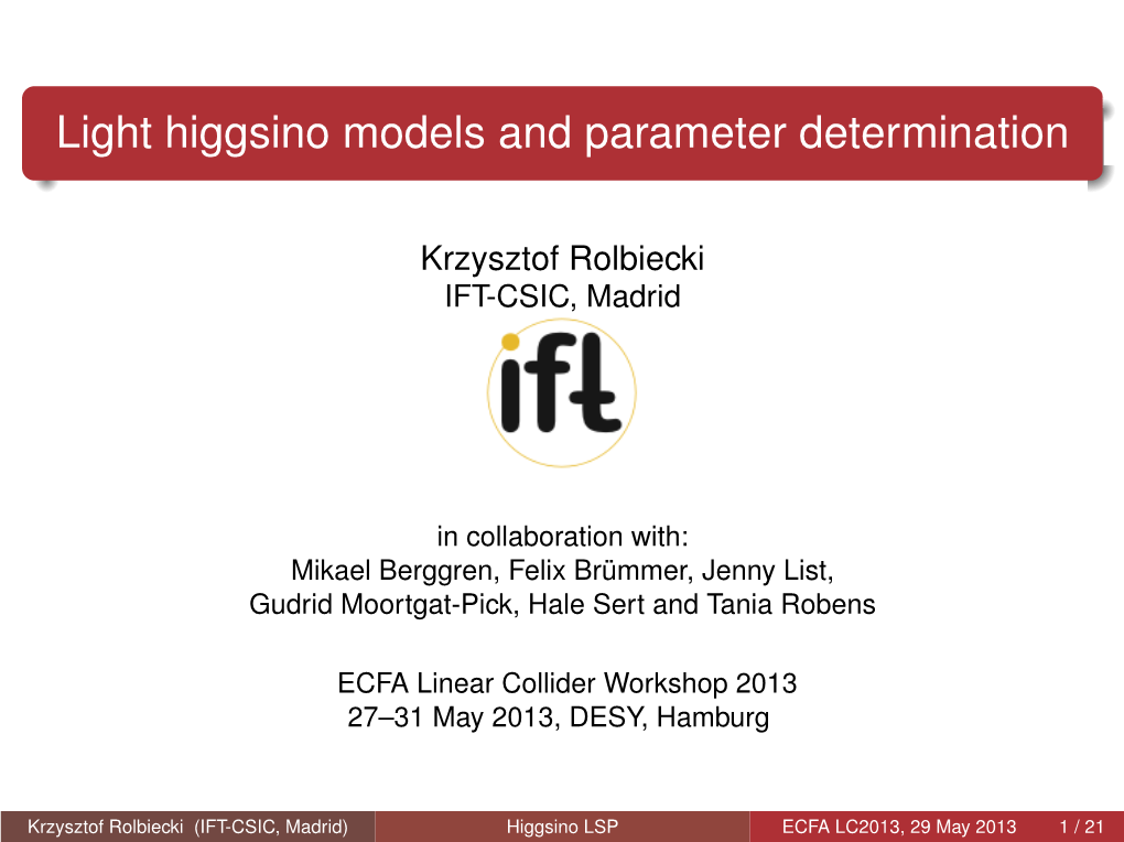 Higgsino Models and Parameter Determination