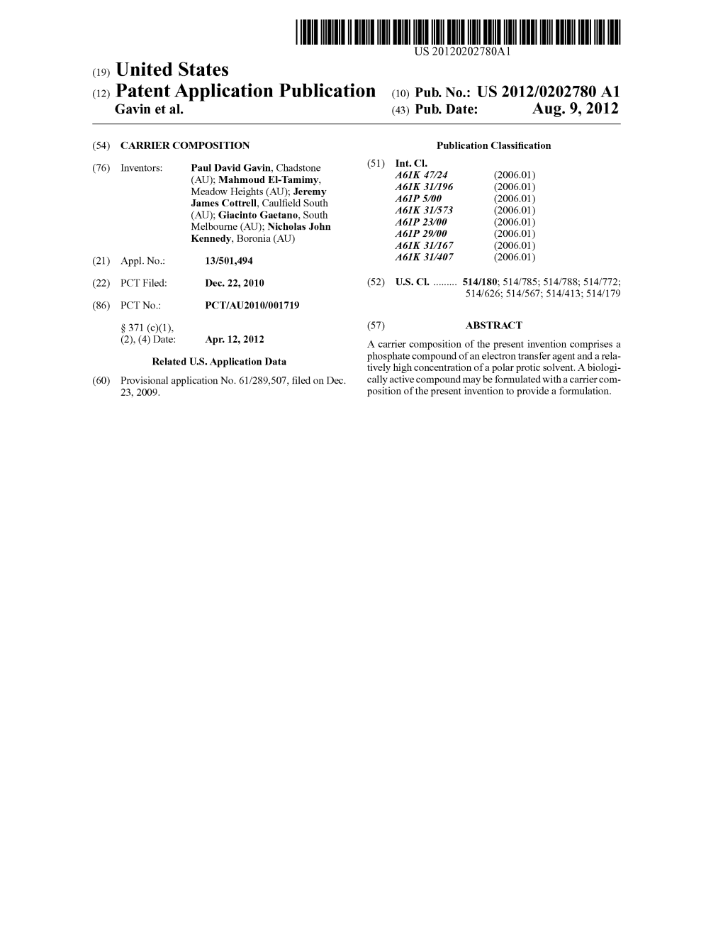 (12) Patent Application Publication (10) Pub. No.: US 2012/0202780 A1 Gavin Et Al