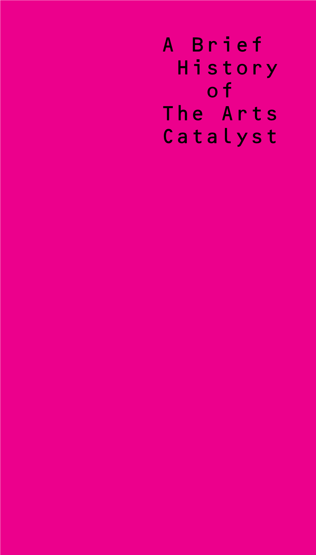 A Brief History of the Arts Catalyst