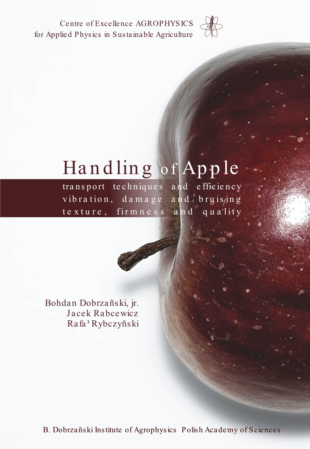 Handling of Apple Transport Techniques and Efficiency Vibration, Damage and Bruising Texture, Firmness and Quality