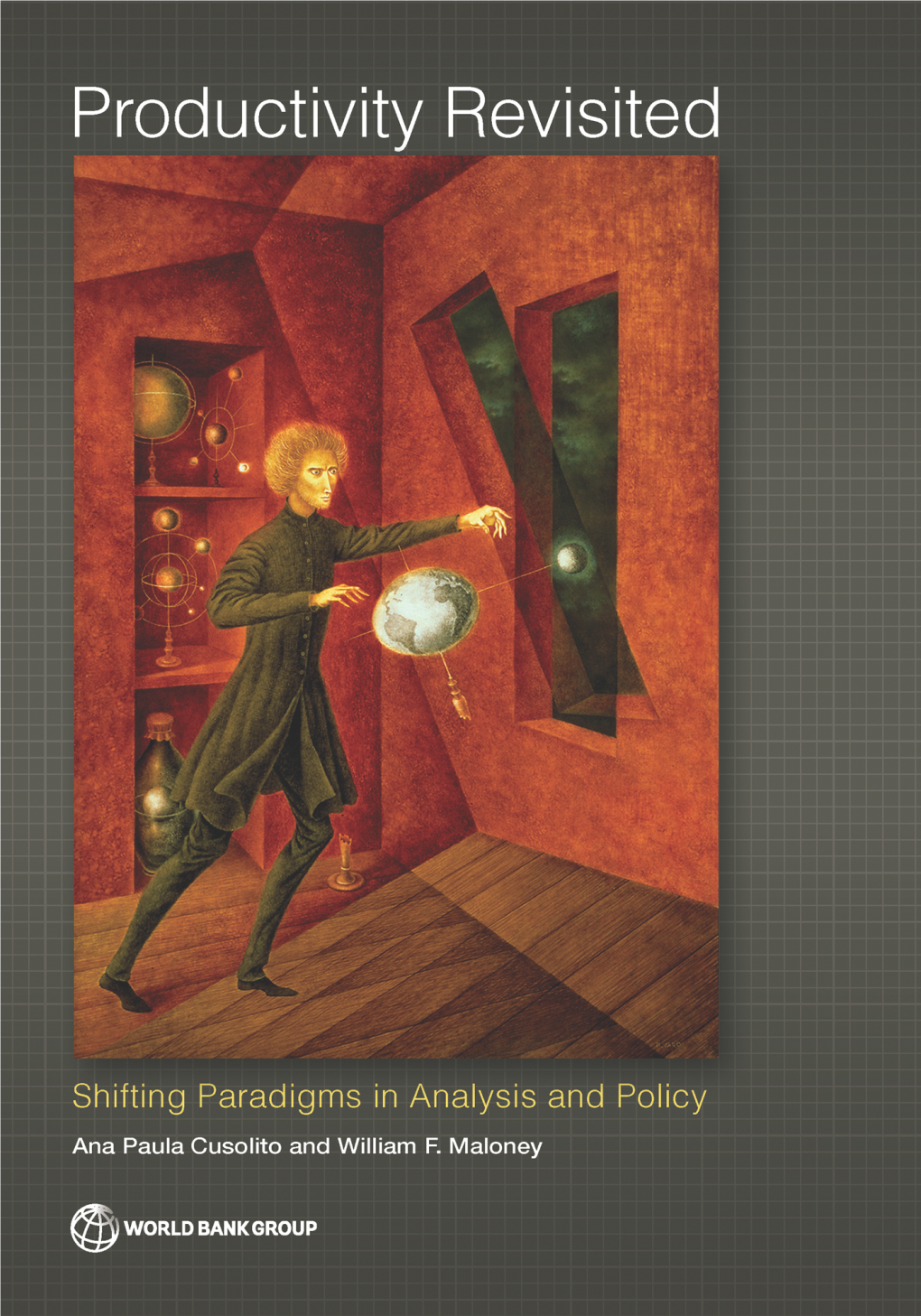 Productivity Revisited: Shifting Paradigms in Analysis and Policy