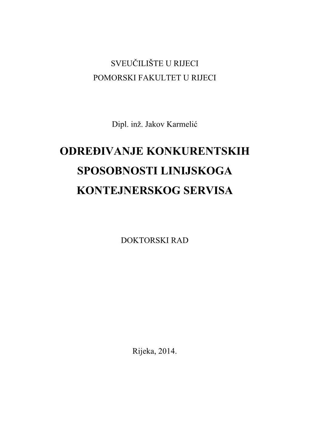 Određivanje Konkurentskih Sposobnosti Linijskoga Kontejnerskog Servisa