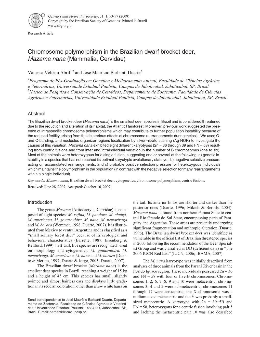 Chromosome Polymorphism in the Brazilian Dwarf Brocket Deer, Mazama Nana (Mammalia, Cervidae)