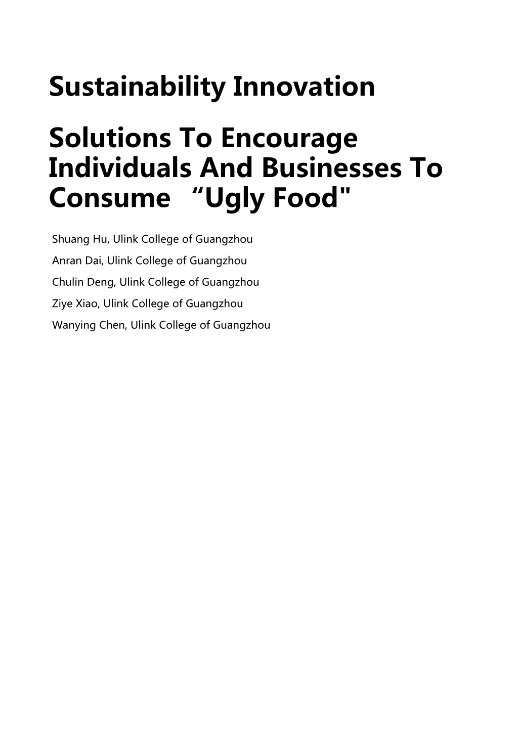 Sustainability Innovation Solutions to Encourage Individuals and Businesses to Consume “Ugly Food"