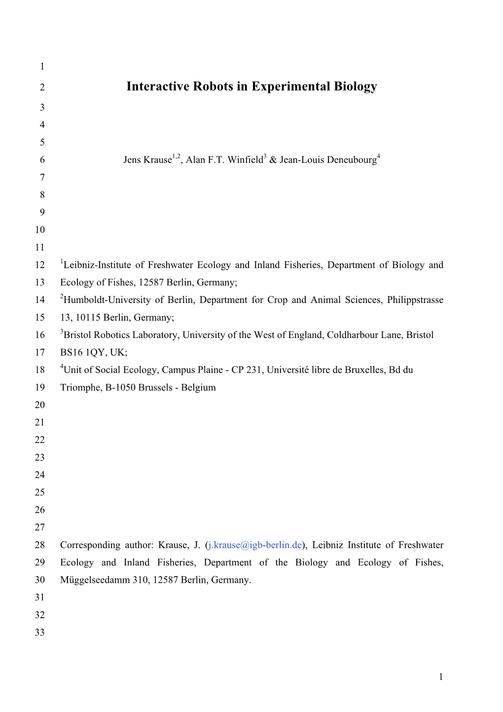 Interactive Robots in Experimental Biology 3 4 5 6 Jens Krause1,2, Alan F.T