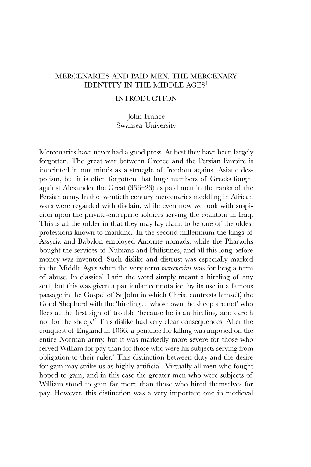 MERCENARIES and PAID MEN. the MERCENARY IDENTITY in the MIDDLE AGES1 INTRODUCTION John France Swansea University Mercenaries