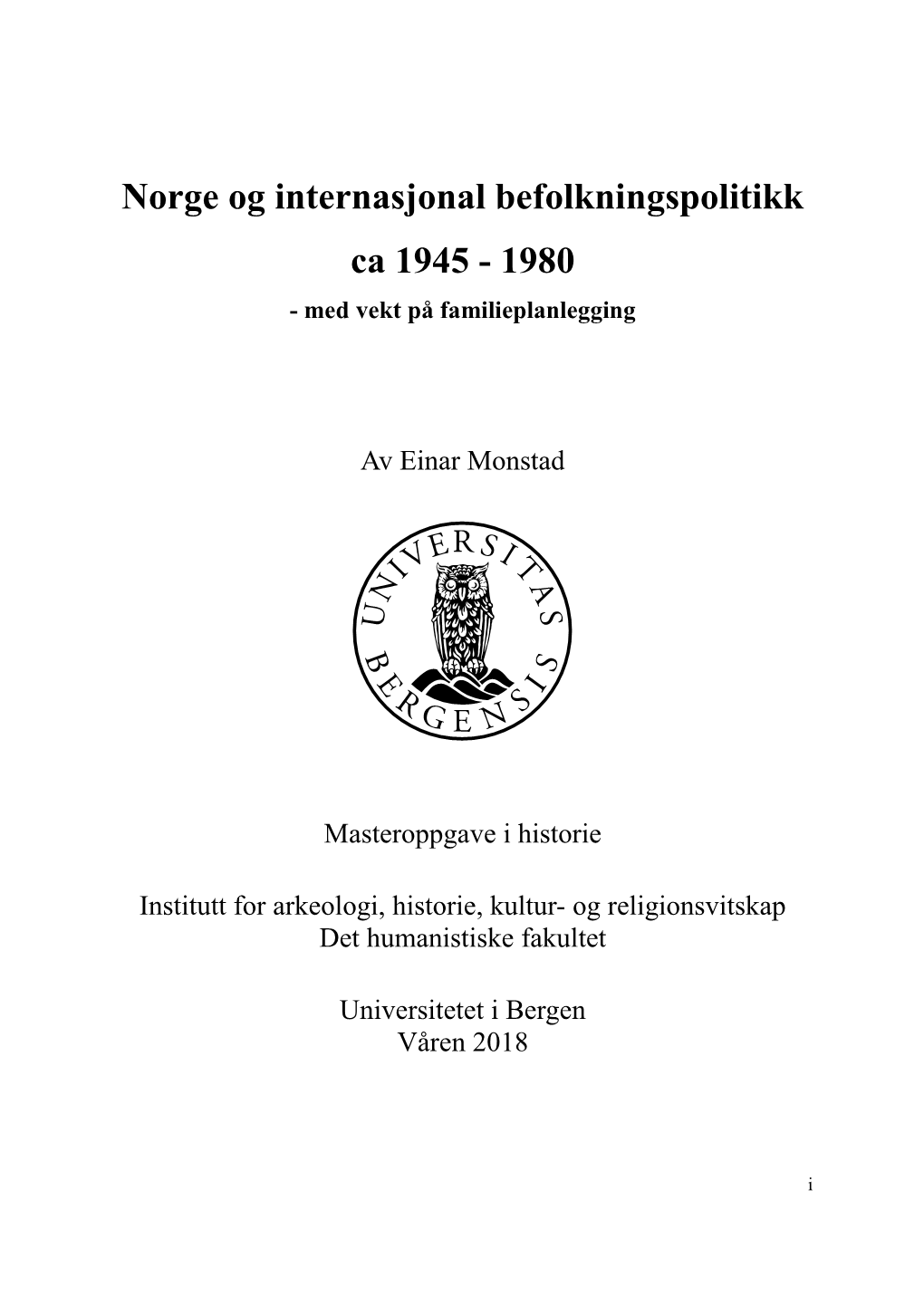 Norge Og Internasjonal Befolkningspolitikk Ca 1945 - 1980 - Med Vekt På Familieplanlegging
