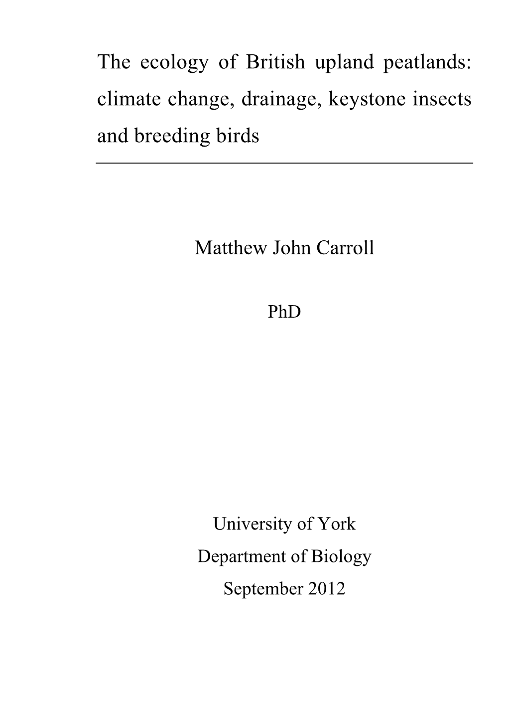 The Ecology of British Upland Peatlands: Climate Change, Drainage, Keystone Insects and Breeding Birds