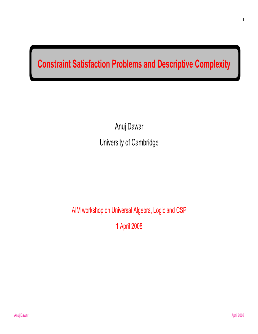 Constraint Satisfaction Problems and Descriptive Complexity