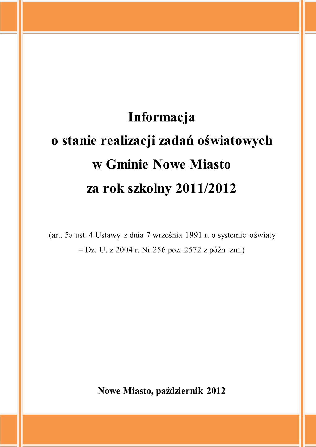 Informacja O Stanie Realizacji Zadań Oświatowych W Gminie Nowe Miasto Za Rok Szkolny 2011/2012