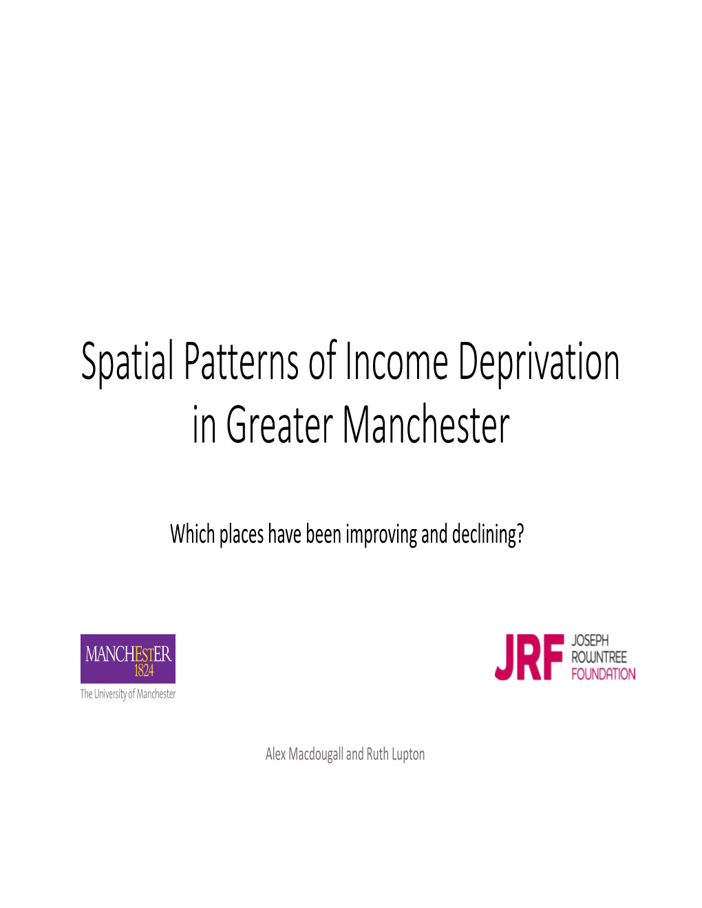 Spatial Patterns of Income Deprivation in Greater Manchester