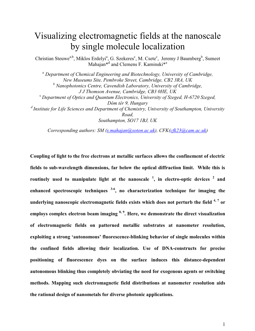 Visualizing Electromagnetic Fields at the Nanoscale by Single Molecule Localization Christian Steuwea,B, Miklos Erdelyia, G