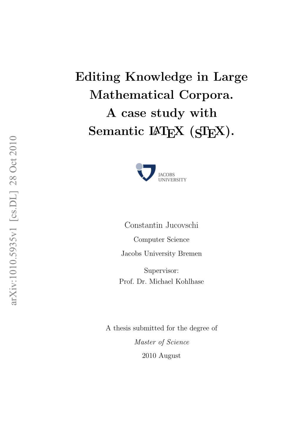 Editing Knowledge in Large Mathematical Corpora. a Case Study with Semantic LATEX(STEX)