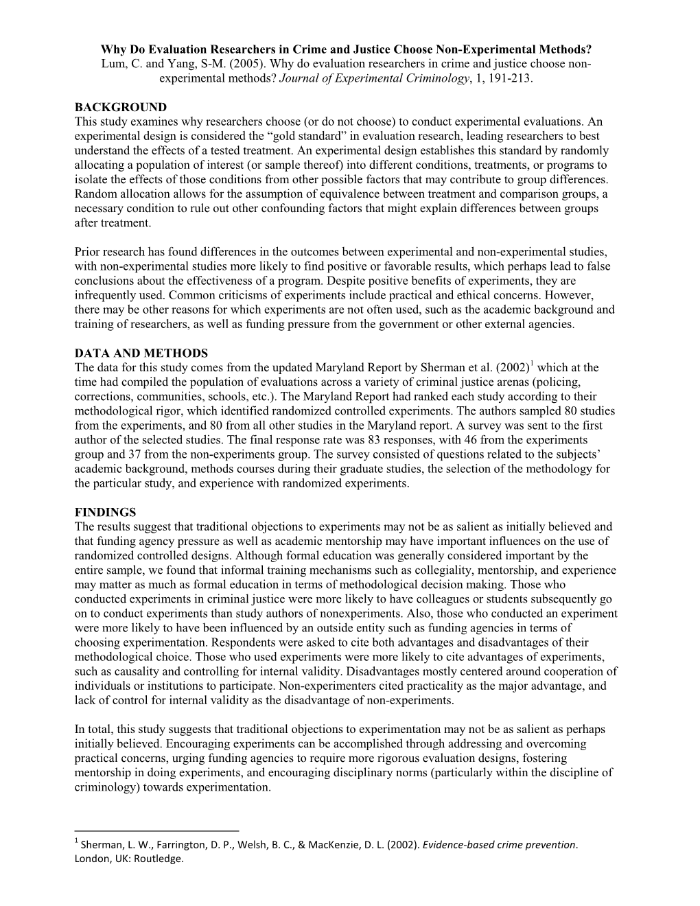 Why Do Evaluation Researchers in Crime and Justice Choose Non-Experimental Methods? Lum, C