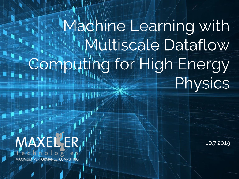 Machine Learning with Multiscale Dataflow Computing for High Energy Physics