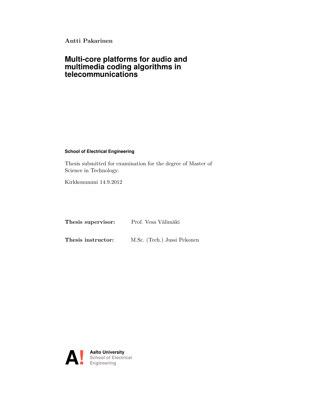 Multi-Core Platforms for Audio and Multimedia Coding Algorithms in Telecommunications