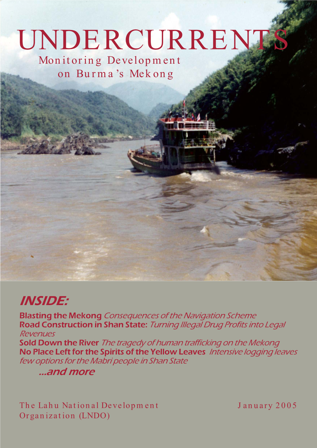 UNDERCURRENTS Monitoring Development on Burma’S Mekong