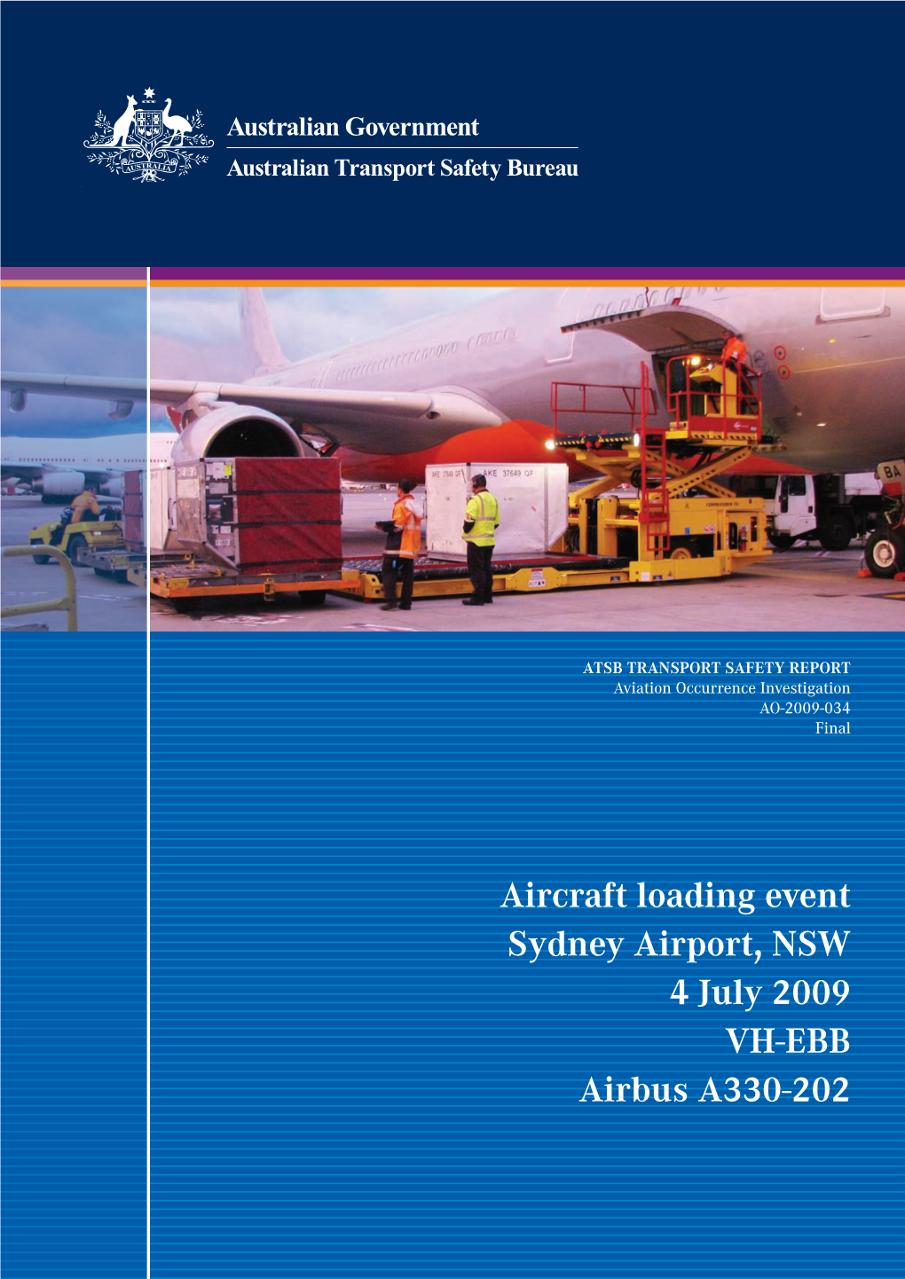 Aircraft Loading Event – Sydney Airport, NSW – 4 July 2009 - VH-EBB, Airbus A330-202