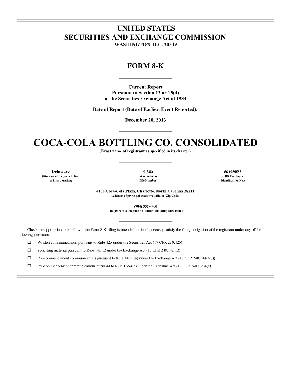 COCA-COLA BOTTLING CO. CONSOLIDATED (Exact Name of Registrant As Specified in Its Charter)