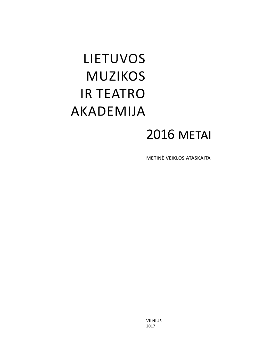 Lietuvos Muzikos Ir Teatro Akademija 2016 Metai