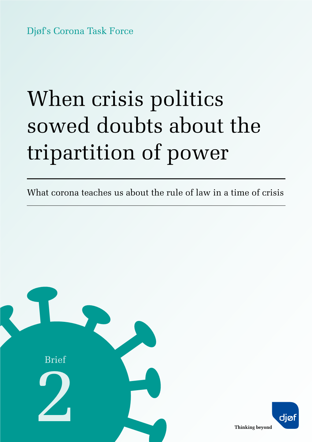 When Crisis Politics Sowed Doubts About the Tripartition of Power