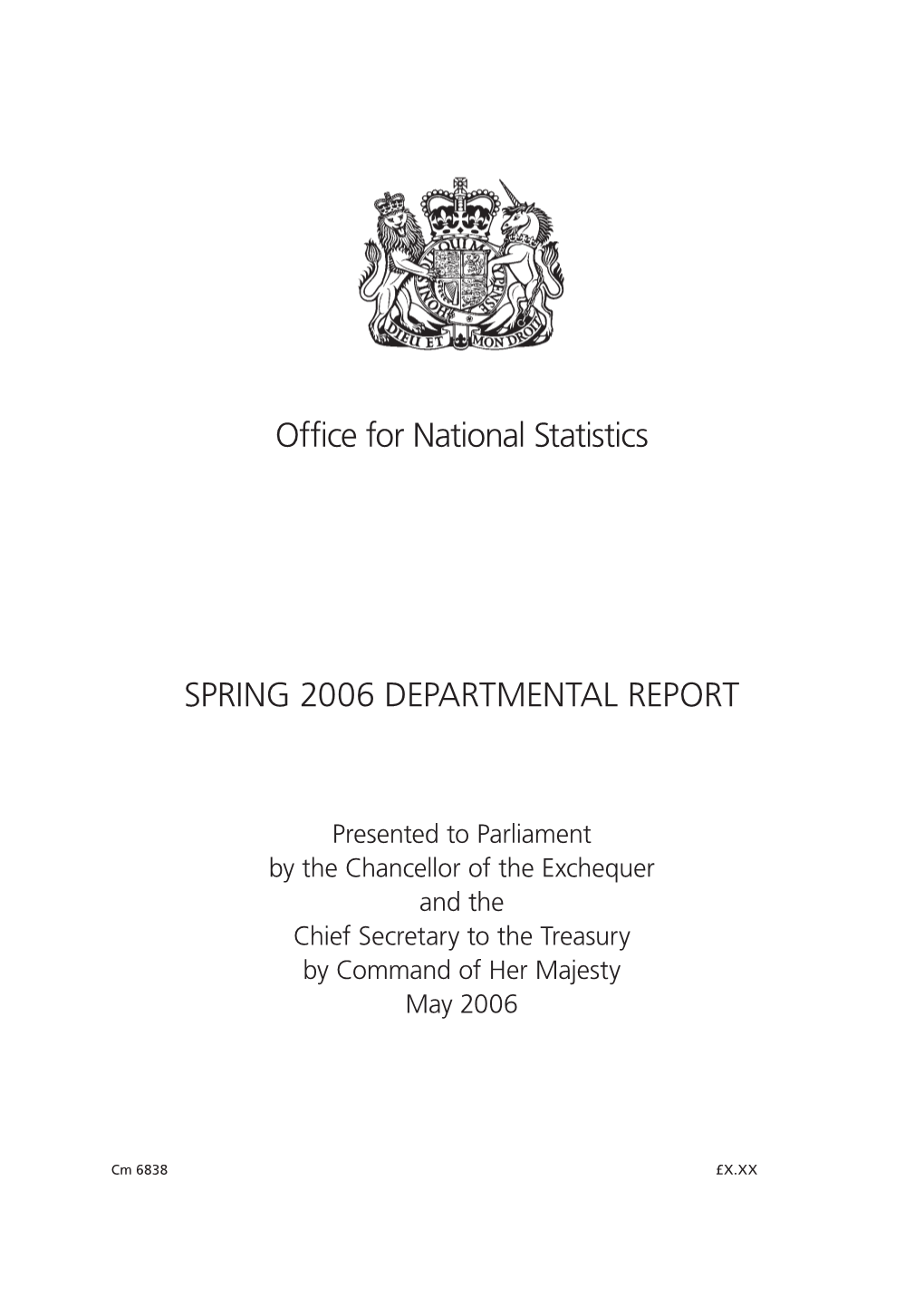 Office for National Statistics Spring 2006 Departmental Report CM 6838