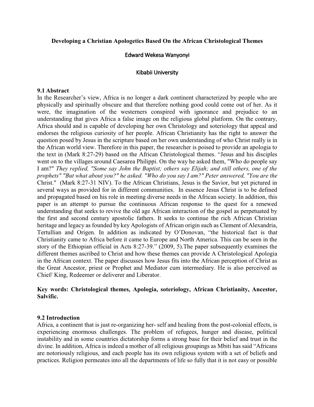 Developing a Christian Apologetics Based on the African Christological Themes Edward Wekesa Wanyonyi Kibabii University 9.1 Abst