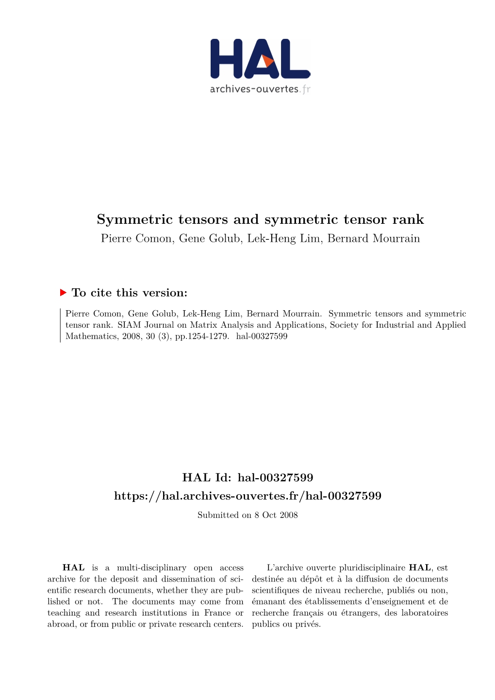 Symmetric Tensors and Symmetric Tensor Rank Pierre Comon, Gene Golub, Lek-Heng Lim, Bernard Mourrain