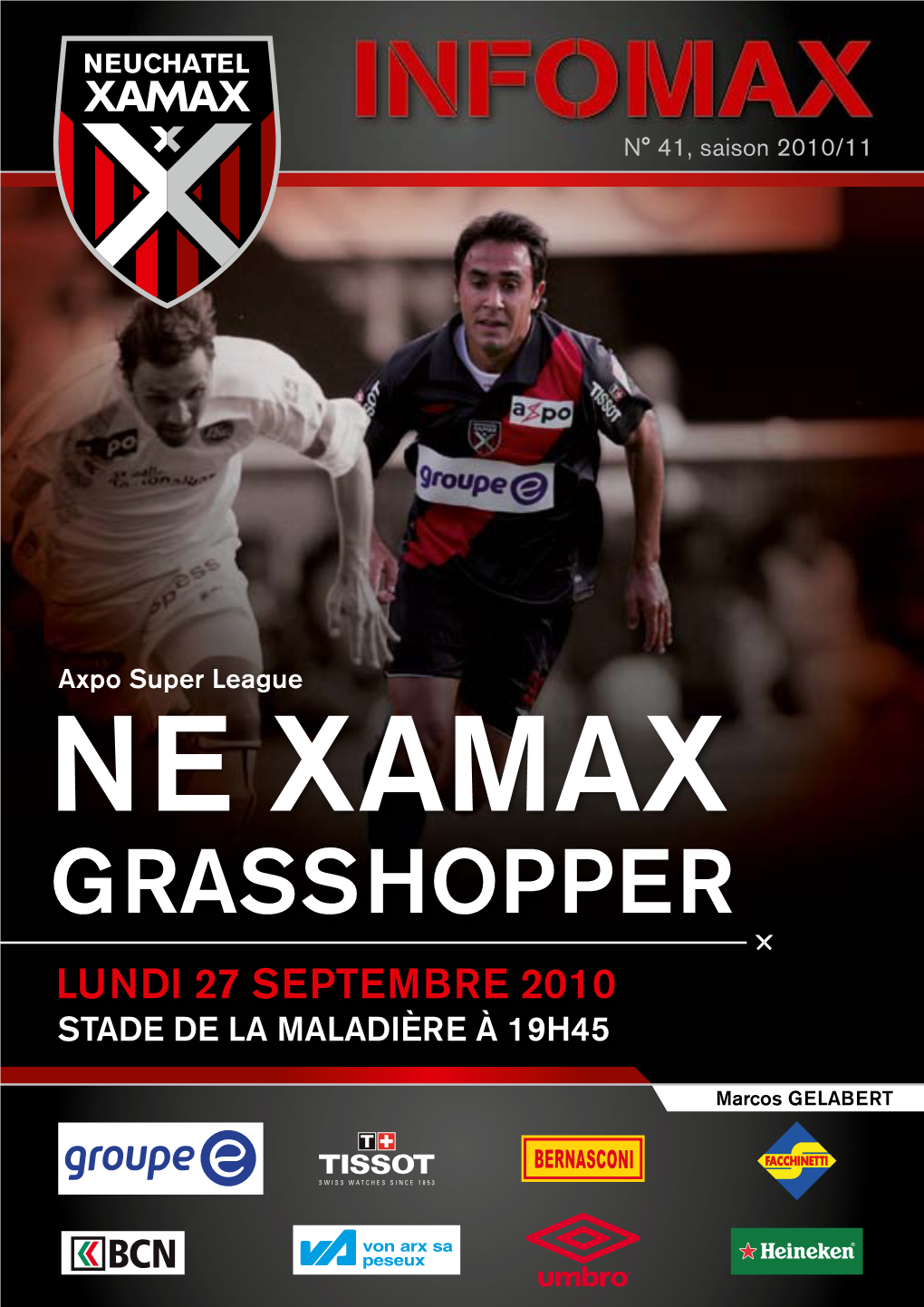 Ne Xamax GRASSHOPPER LUNDI 27 SEPTEMBRE 2010 STADE DE LA MALADIÈRE À 19H45