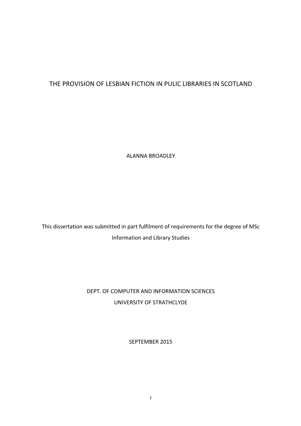 The Provision of Lesbian Fiction in Public Libraries in Scotland Will Answer the Three Following Research Questions