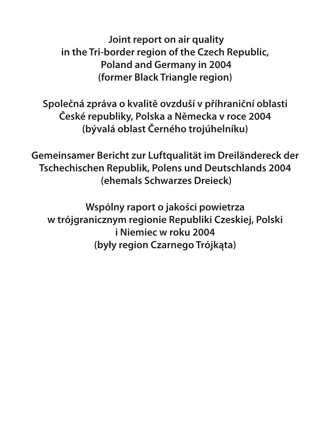 Joint Report on Air Quality in the Tri-Border Region of the Czech Republic, Poland and Germany in 2004 (Former Black Triangle Region)