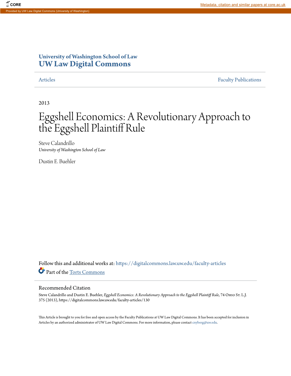 A Revolutionary Approach to the Eggshell Plaintiff Rule Steve Calandrillo University of Washington School of Law