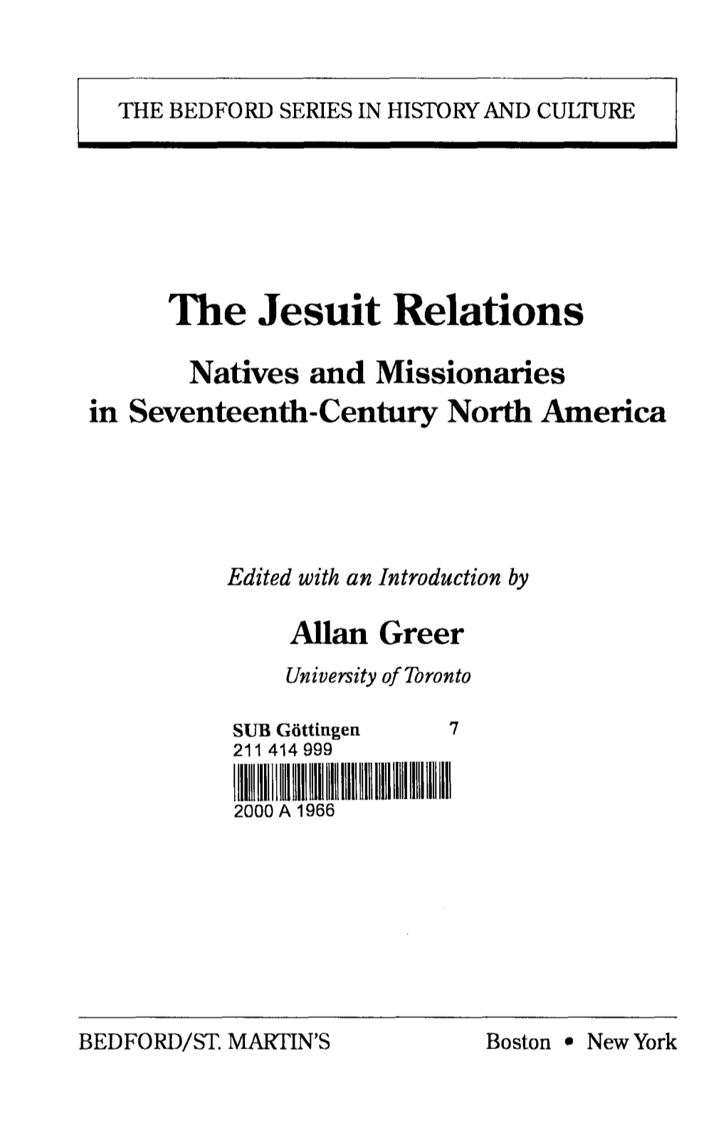 The Jesuit Relations Natives and Missionaries in Seventeenth-Century North America