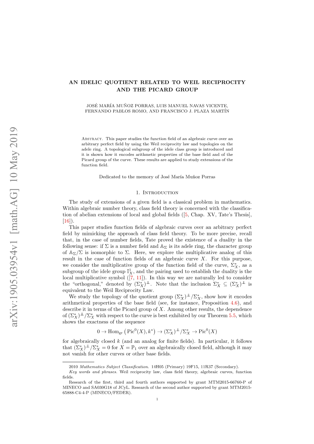 Arxiv:1905.03954V1 [Math.AG] 10 May 2019 � 0 ∗ ∗ ⊥⊥ ∗ 0 0 → Homgr Pic (X), K → (ΣX ) /ΣX → Pic (X) for Algebraically Closed K (And an Analog for ﬁnite ﬁelds)