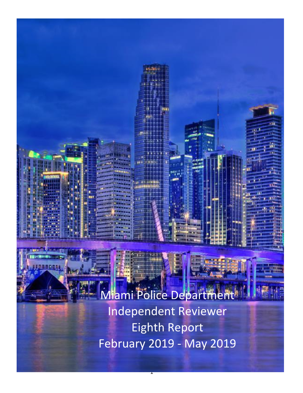 Miami Police Department Independent Reviewer Eighth Report February 2019 - May 2019