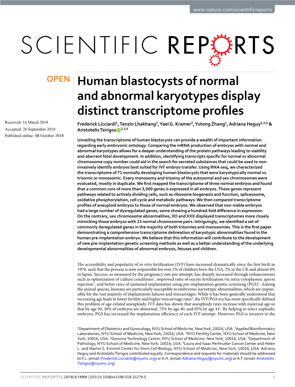 Human Blastocysts of Normal and Abnormal Karyotypes Display Distinct Transcriptome Profles Received: 16 March 2018 Frederick Licciardi1, Tenzin Lhakhang2, Yael G