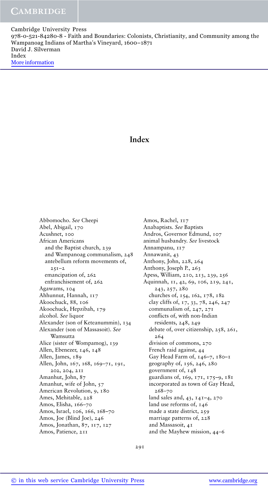 Abbomocho. See Cheepi Abel, Abigail, 170 Acushnet, 100 African Americans and the Baptist Church, 239 and Wampanoag Communalism