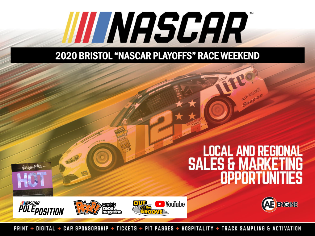 2020 BRISTOL “NASCAR PLAYOFFS” RACE WEEKEND Let’S Put NASCAR to Work for Your Business