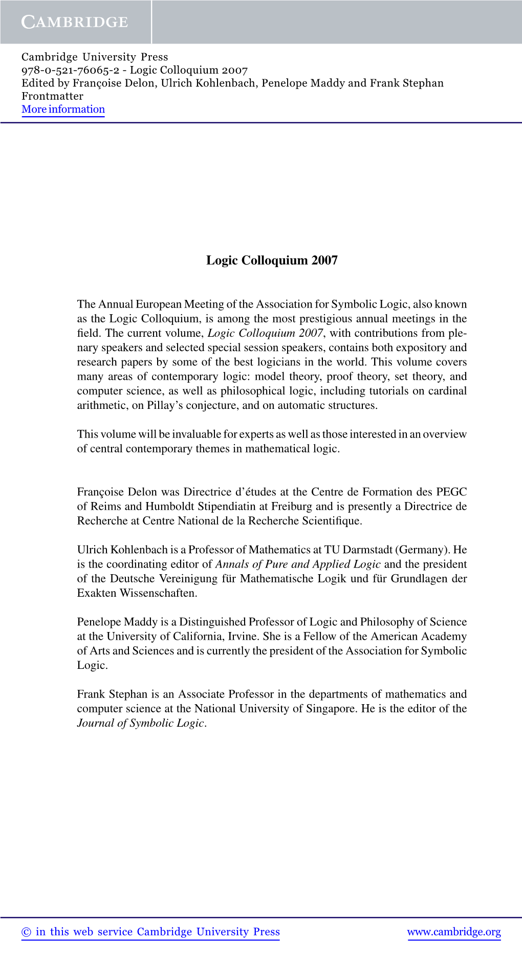 Logic Colloquium 2007 Edited by Francoise¸ Delon, Ulrich Kohlenbach, Penelope Maddy and Frank Stephan Frontmatter More Information