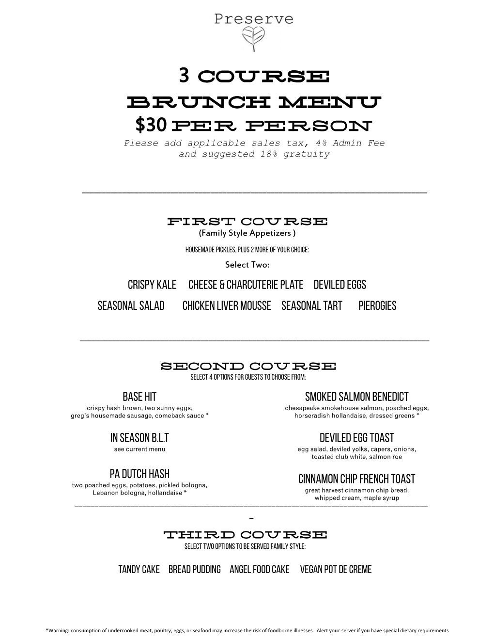 3 Course Brunch Menu $30 Per Person Please Add Applicable Sales Tax, 4% Admin Fee and Suggested 18% Gratuity