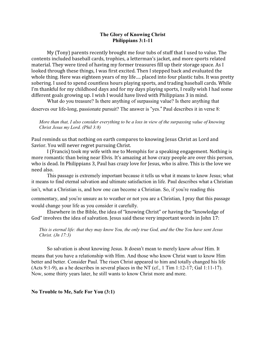 The Glory of Knowing Christ Philippians 3:1-11 My (Tony) Parents Recently Brought Me Four Tubs of Stuff That I Used to Value. Th