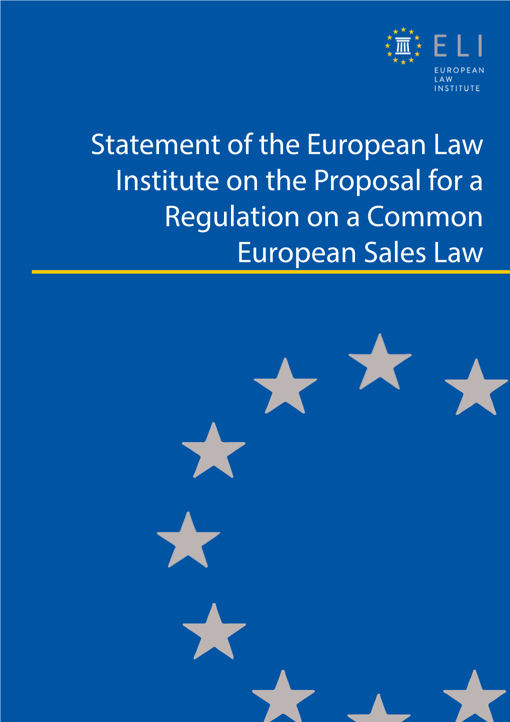 Statement of the European Law Institute on the Proposal for A