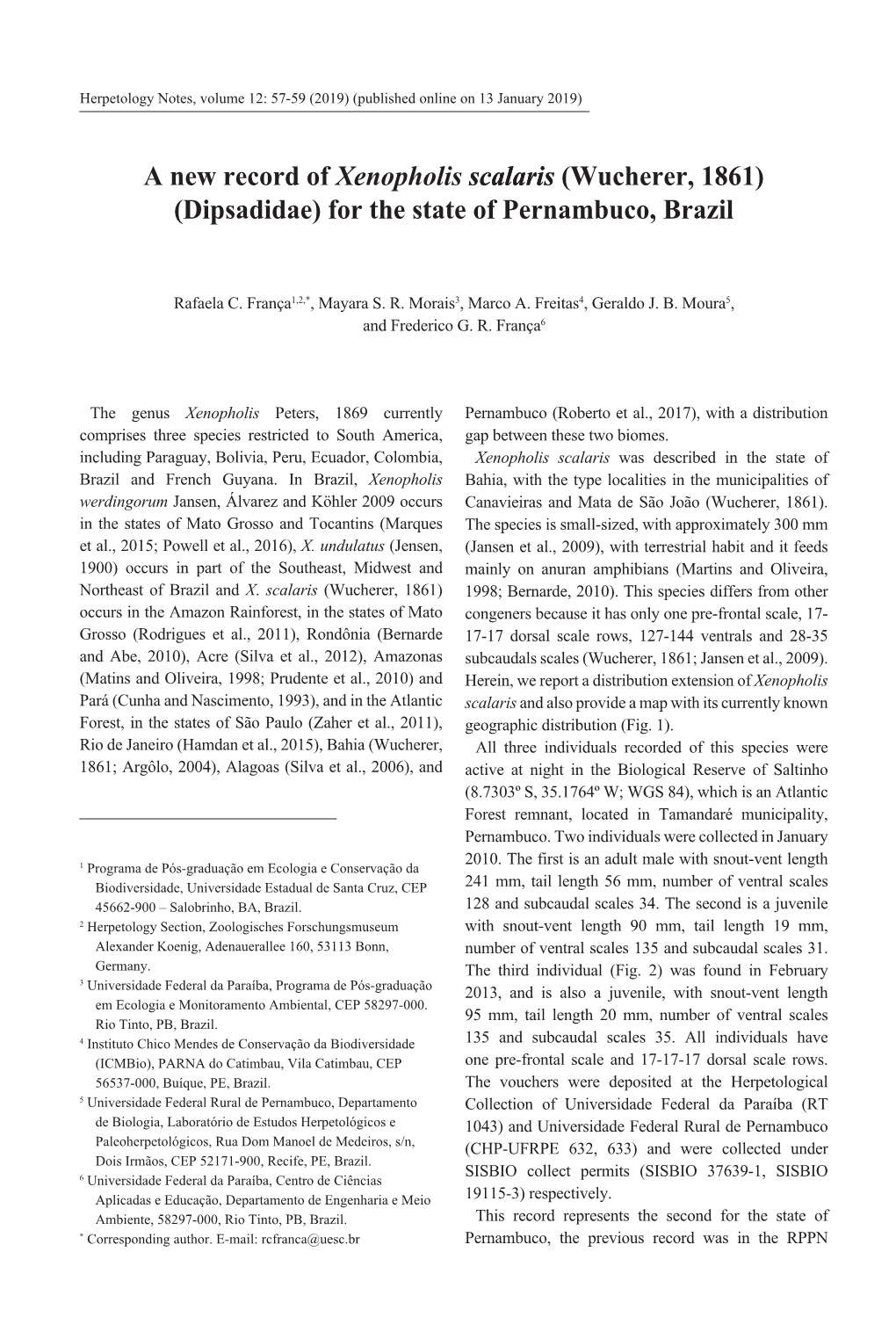 A New Record of Xenopholis Scalaris (Wucherer, 1861) (Dipsadidae) for the State of Pernambuco, Brazil