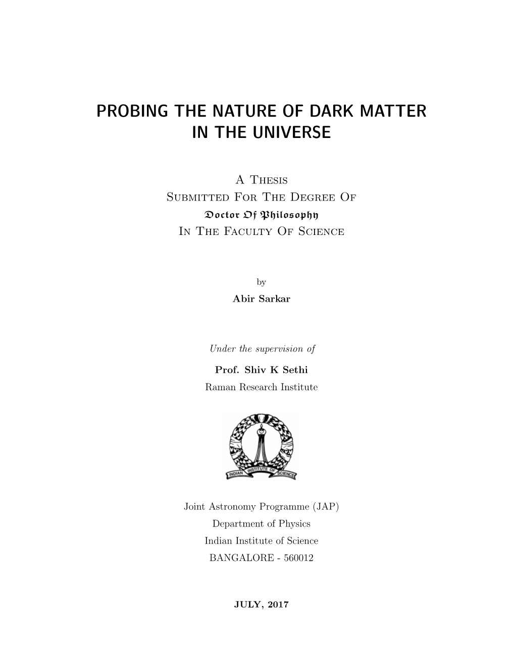 Probing the Nature of Dark Matter in the Universe