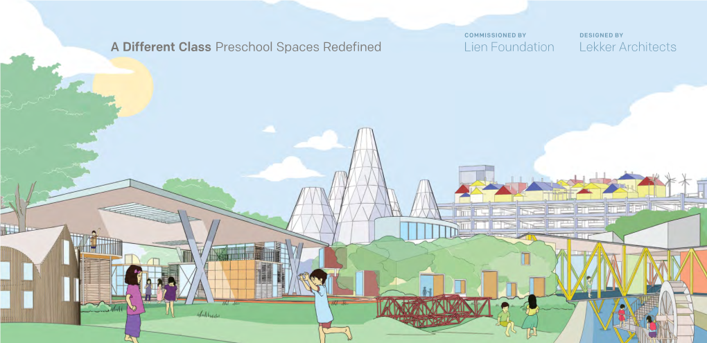 Lien Foundation Lekker Architects a Different Class Preschool Spaces
