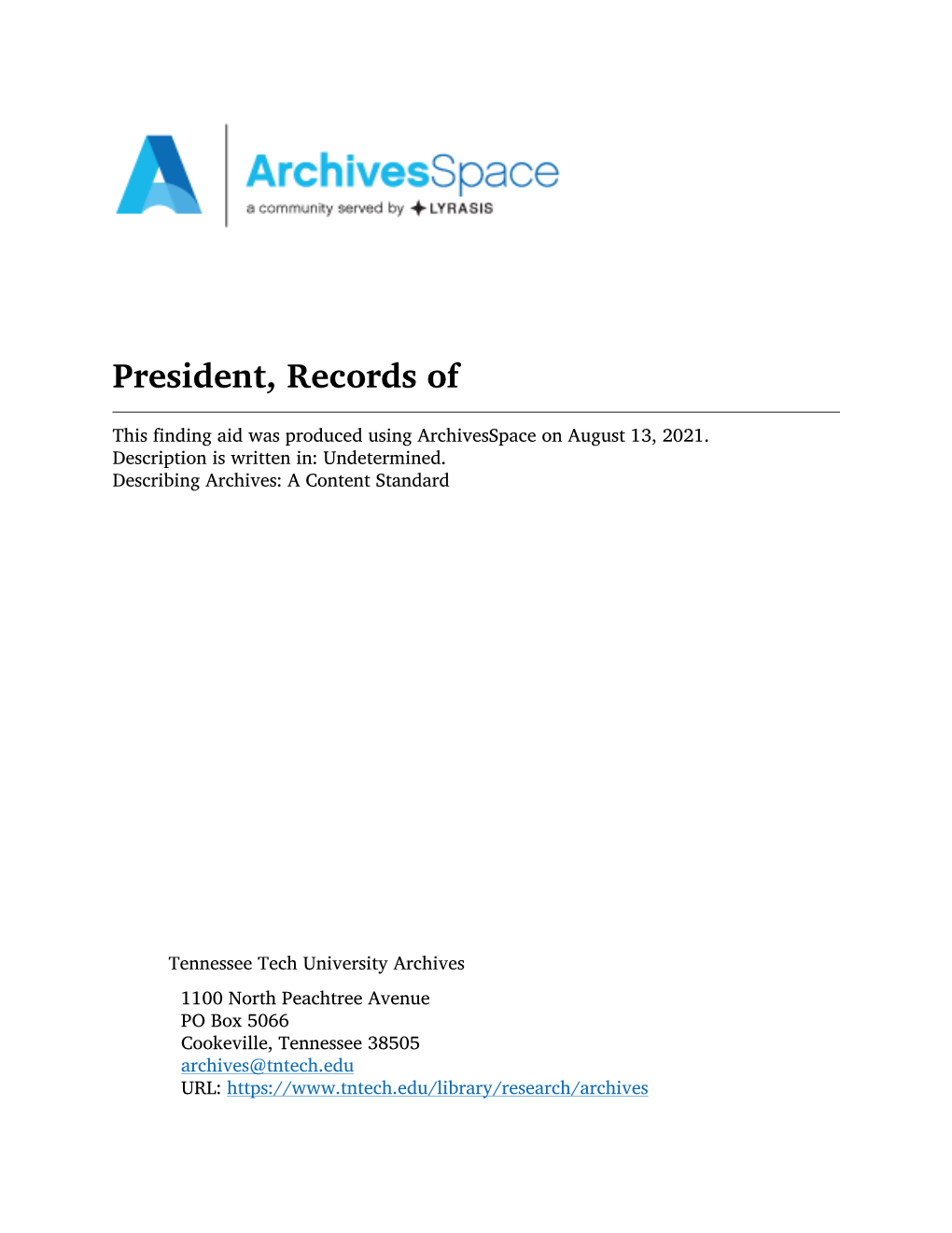 President, Records of This Finding Aid Was Produced Using Archivesspace on August 13, 2021
