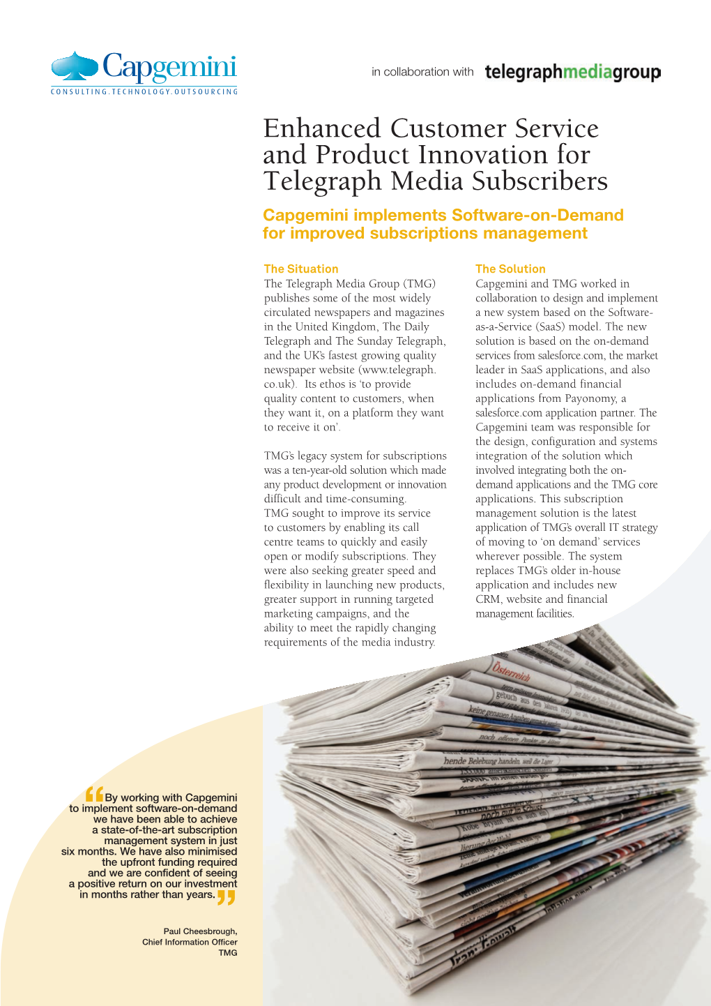 Enhanced Customer Service and Product Innovation for Telegraph Media Subscribers Capgemini Implements Software-On-Demand for Improved Subscriptions Management